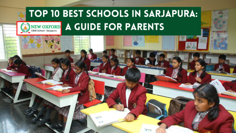 Top 10 Best Schools in Sarjapura: A Guide for Parents