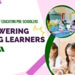 Empowering Young Learners: The Principles Of Educating Pre-Schoolers